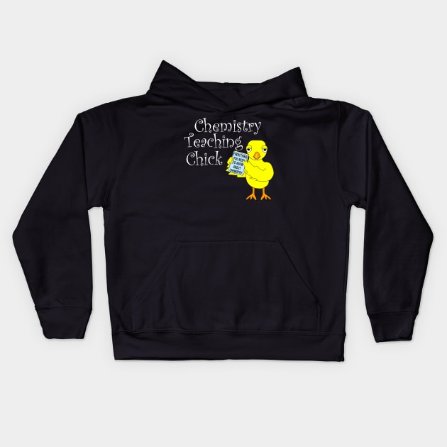 Chemistry Teaching Chick White Text Kids Hoodie by Barthol Graphics